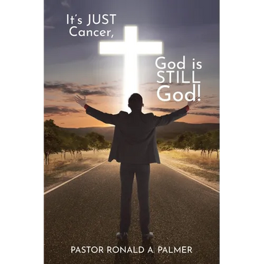 It's Just Cancer, God is STILL God!