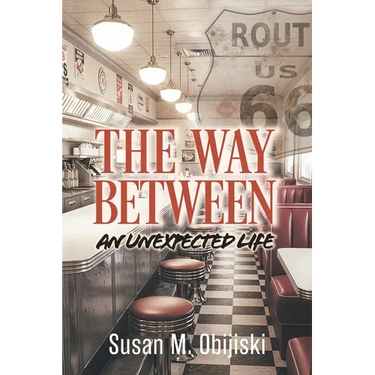 The Way Between: An Unexpected Life