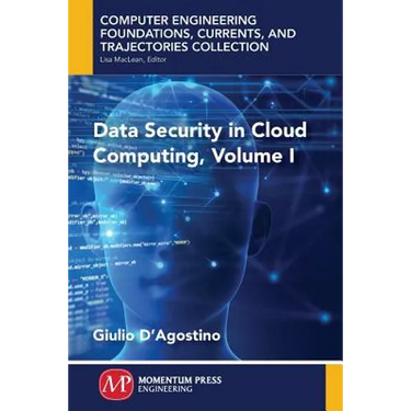 Data Security in Cloud Computing, Volume I