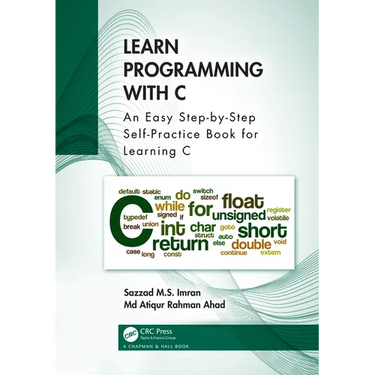 Learn Programming with C: An Easy Step-by-Step Self-Practice Book for Learning C