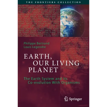 Earth, Our Living Planet: The Earth System and Its Co-Evolution with Organisms