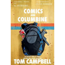 Comics and Columbine: An outcast look at comics, bigotry and school shootings