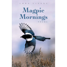 Magpie Mornings