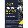 Iowa Driver's Practice Tests: + 360 Driving Test Questions To Help You Ace Your DMV Exam.