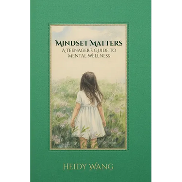 Mindset Matters: A Teenager's Guide to Mental Wellness