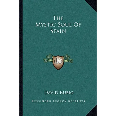 The Mystic Soul Of Spain