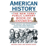 American History: The New York Public Library Book of Answers