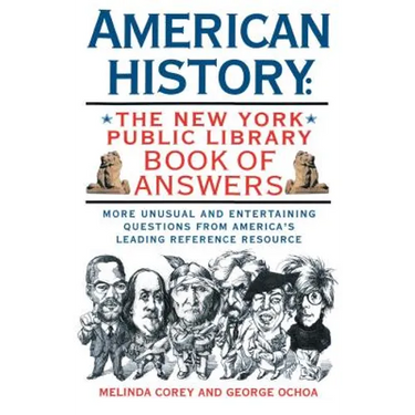 American History: The New York Public Library Book of Answers