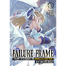 Failure Frame: I Became the Strongest and Annihilated Everything with Low-Level Spells (Light Novel) Vol. 13