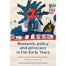 Research, policy and advocacy in the Early Years: Writing inspired by the achievements of Professor Anne Smith