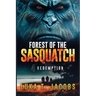 Forest of the Sasquatch IV: Redemption