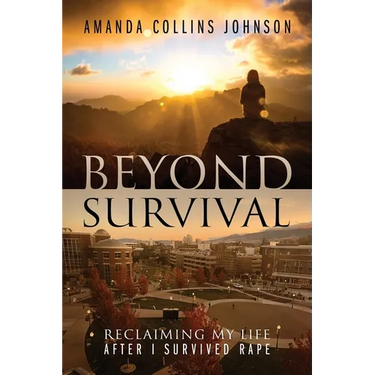 Beyond Survival: Reclaiming My Life After I Survived Rape