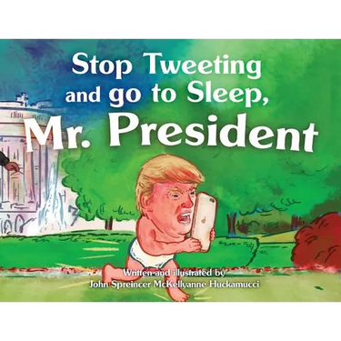 Stop Tweeting and Go to Sleep, Mr. President