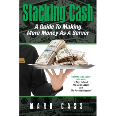 Stacking Cash: A Guide to Making More Money As a Server