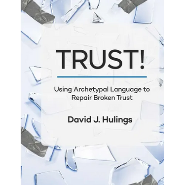 Trust!: Using Archetypal Language to Repair Broken Trust