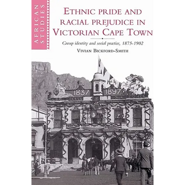 Ethnic Pride and Racial Prejudice in Victorian Cape Town