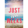 Just Two Weeks
