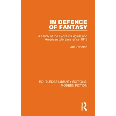In Defence of Fantasy: A Study of the Genre in English and American Literature since 1945