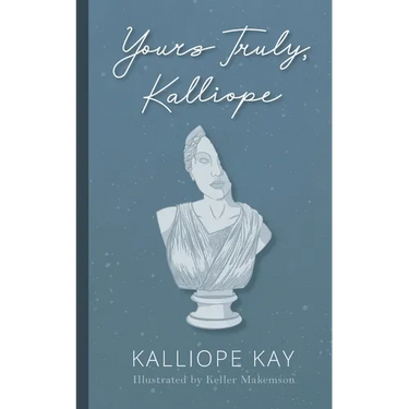 Yours Truly, Kalliope