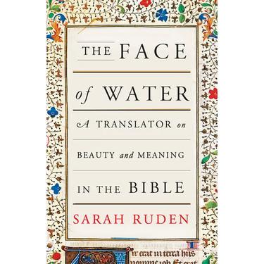 The Face of Water: A Translator on Beauty and Meaning in the Bible