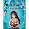 The Honest Child and the Greedy Neighbor: A Story about the Rewards in Telling the Truth and the Consequences of Lying