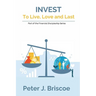 Invest to Live, Love & Last