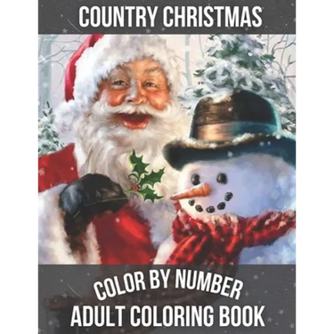 Country Christmas Color By Number Adult Coloring book: Beautiful Grayscale Images of Winter Christmas Fun and Fun Large Print Festive Holiday Country