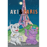 Aki & Paris: A True Story