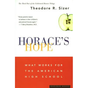 Horace's Hope: What Works for the American High School