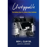 Unstoppable: The Unlikely Story of a Silicon Valley Godfather