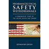 Pharmaceutical Safety Withdrawals: A Comparative Study of the United States and Canada