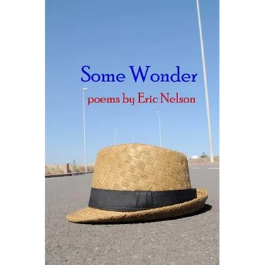 Some Wonder: poems
