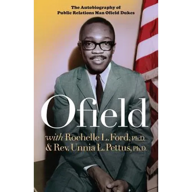 Ofield: The Autobiography of Public Relations Man Ofield Dukes
