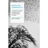 Notes on Complexity: A Scientific Theory of Connection, Consciousness, and Being
