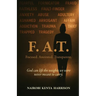 F. A.T. Focused. Anointed. Transparent.: God Can Lift The Weights We Were Never Meant To Carry