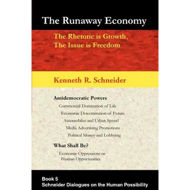 The Runaway Economy: The Rhetoric is Growth, The Issue is Freedom