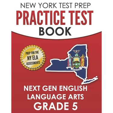 NEW YORK TEST PREP Practice Test Book Next Gen English Language Arts Grade 5: Preparation for the New York State ELA Assessments