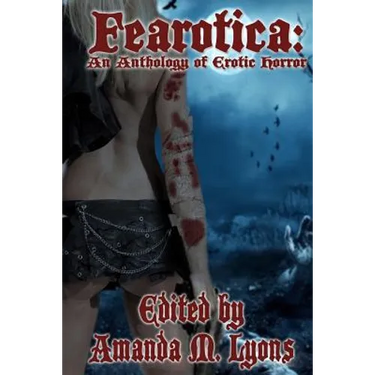 Fearotica: An Anthology of Erotic Horror