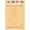 Contesting the Nation: Religion, Community, and the Politics of Democracy in India