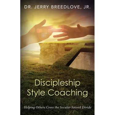 Discipleship Style Coaching: Helping Others Cross the Secular-Sacred Divide