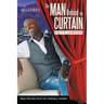 The Man Behind The Curtain: Real Stories from an Industry Insider