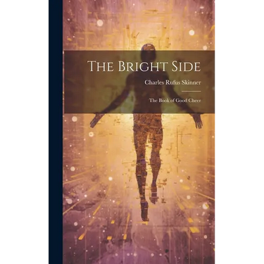 The Bright Side: The Book of Good Cheer