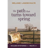The Path That Turns Toward Spring