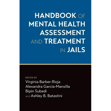 Handbook of Mental Health Assessment and Treatment in Jails
