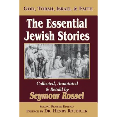 The Essential Jewish Stories: God, Torah, Israel & Faith