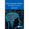 Brain Computer Interface: EEG Signal Processing