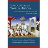 Encounters in World History: Sources and Themes from the Global Past Volume One: To 1500