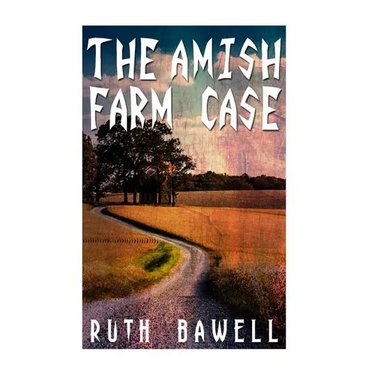 The Amish Farm Case (Amish Mystery and Suspense)