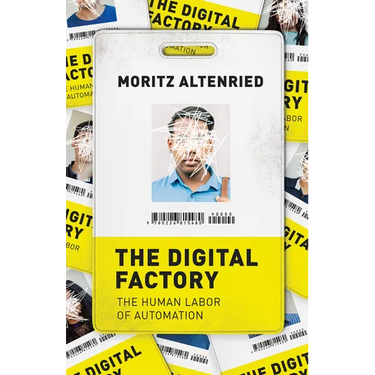 The Digital Factory: The Human Labor of Automation