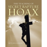 The Teaching of Secret Rapture Is a Hoax